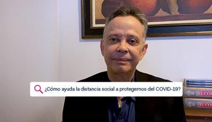 ¿Cómo ayuda la distancia social a protegernos del COVID-19?