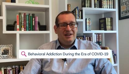 Dr. Howard Forman, Director of Addiction Consultation Service, discussing behavioral addiction in the era of COVID-19