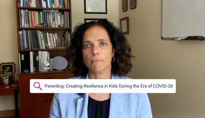 Dr. Sandra Pimentel, Chief of Child and Adolescent Psychology, explains how to create resilience in kids during the era of COVID-19.